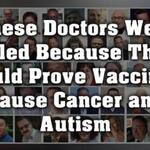 Doctors Who Discovered Cancer Enzymes In Vaccines All Found Murdered