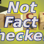 Not Fact Checkers
